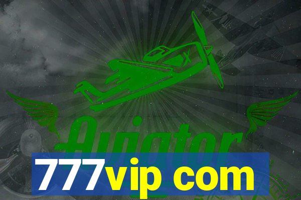 777vip com